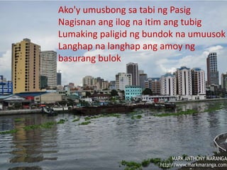 MAPEH 9
Divine Joy M. Picar
Teacher III
This activity is based from the
song “Anak ng Pasig”.
Compose the irony message of
the song, using the same
melody. Turn the negative
lyrics into something positive.
Ako'y umusbong sa tabi ng Pasig
Nagisnan ang ilog na itim ang tubig
Lumaking paligid ng bundok na umuusok
Langhap na langhap ang amoy ng
basurang bulok
 