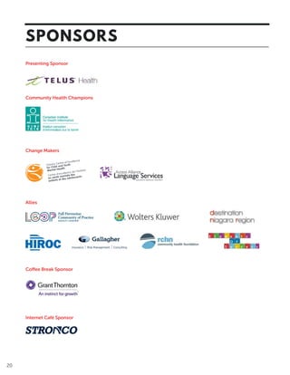 20
SPONSORS
Presenting Sponsor
Community Health Champions
Change Makers
Allies
Coffee Break Sponsor
Internet Café Sponsor
 