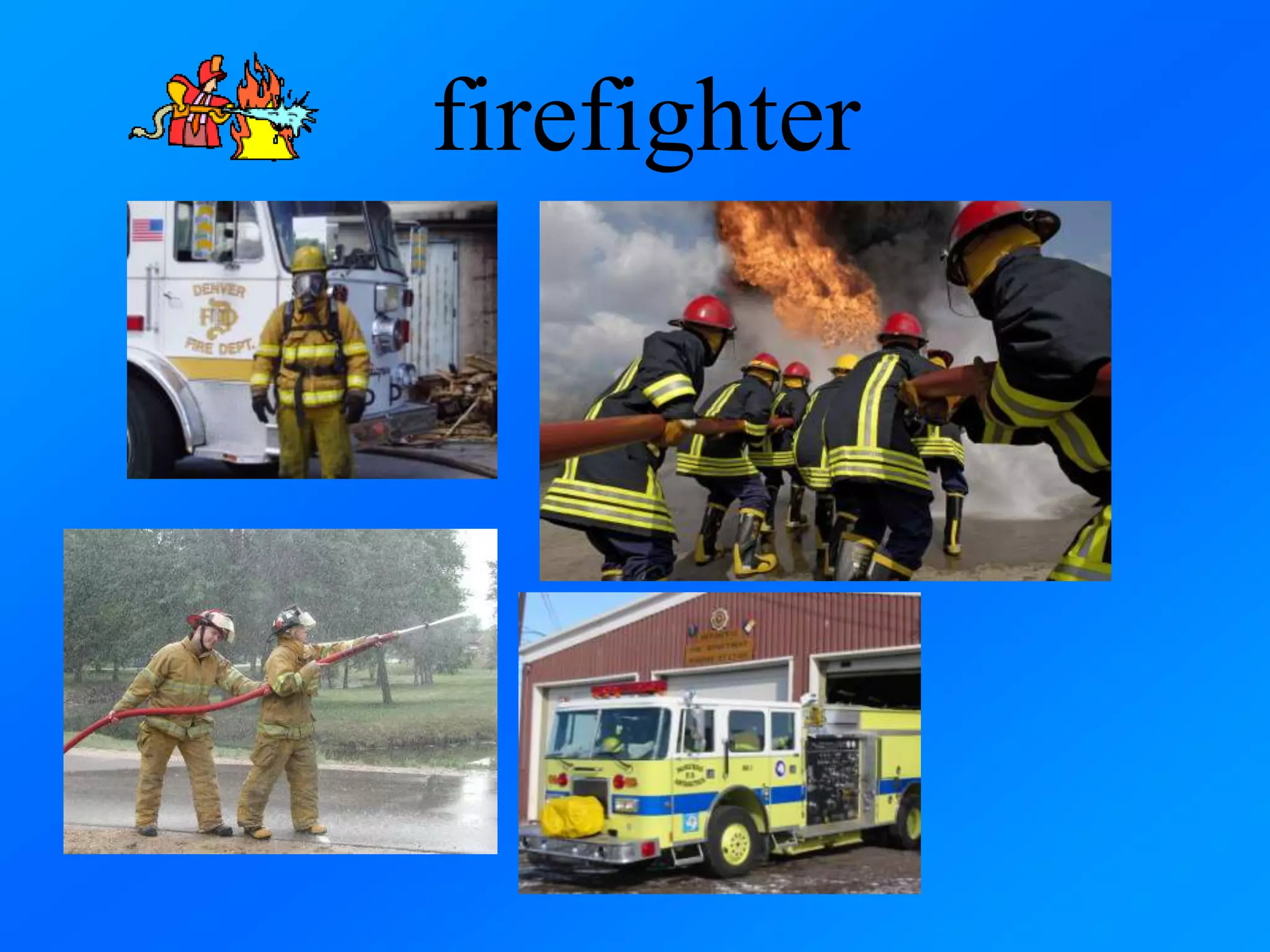 firefighter
 