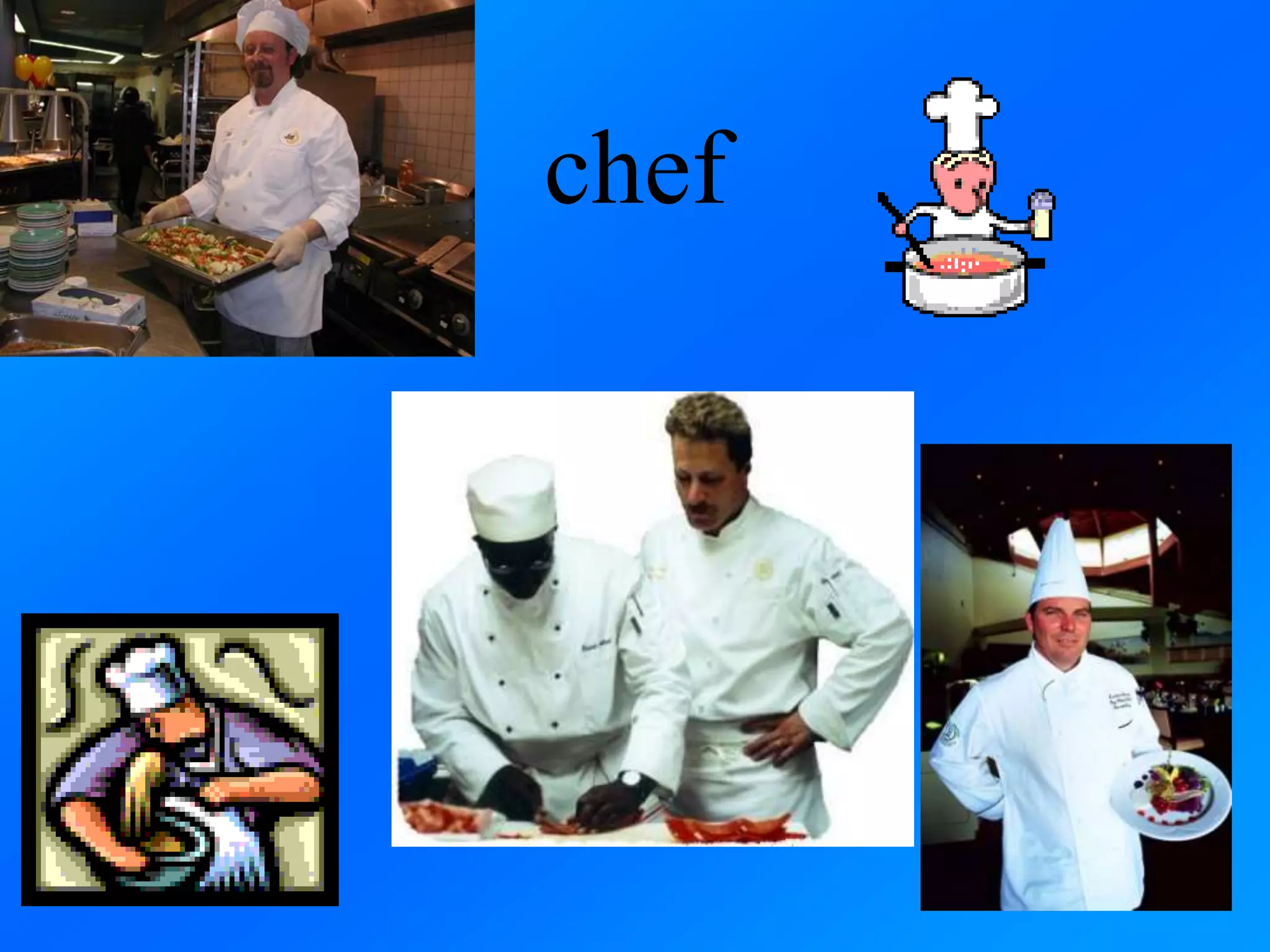 chef
 