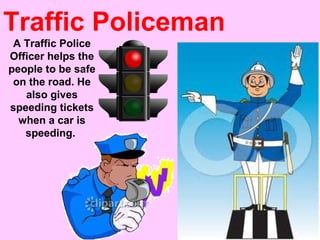 few lines about community helper policeman