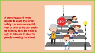 Crossguard Community Helper Community helpers.power point presentaion | PPTX