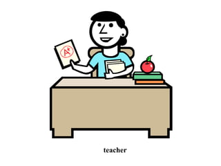 teacher
 
