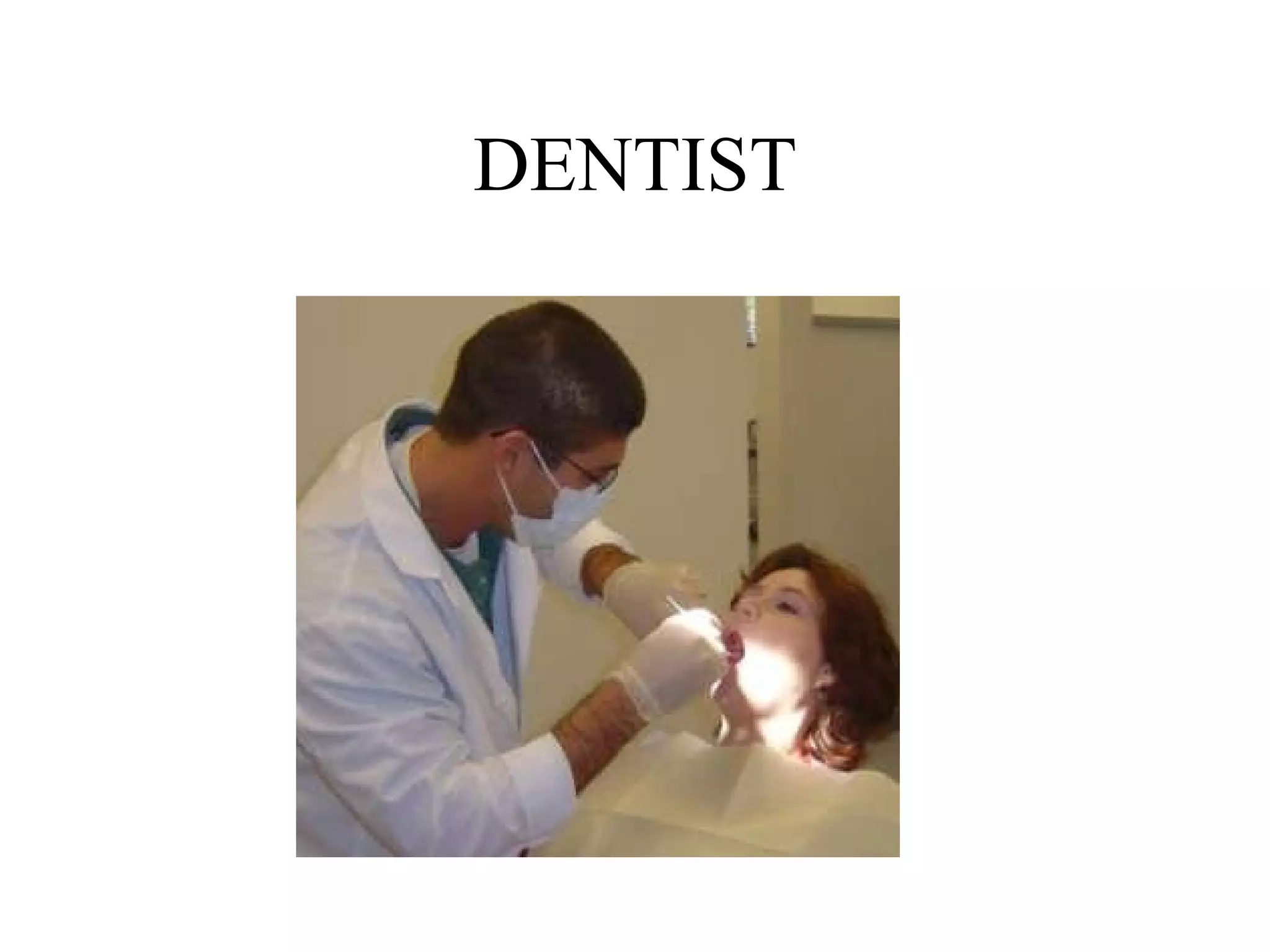 DENTIST 