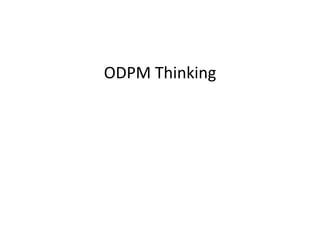 ODPM Thinking