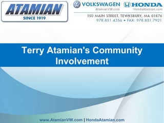Terry Atamian's Community Involvement www.AtamianVW.com  |  HondaAtamian.com 