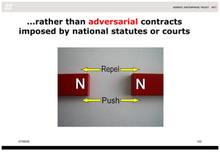 ...rather than  adversarial  contracts imposed by national statutes or courts 10/06/09 
