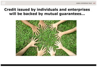 Credit issued by individuals and enterprises will be backed by mutual guarantees... 