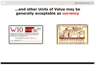 ...and other Units of Value may be generally acceptable as  currency 