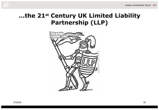 ...the 21 st  Century UK Limited Liability Partnership (LLP) 10/06/09 
