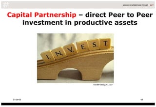 Capital Partnership  – direct Peer to Peer investment in productive assets 10/06/09 