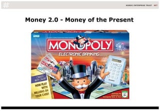 Money 2.0 - Money of the Present 