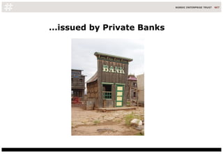 ...issued by Private Banks  