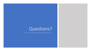 Questions?
 
