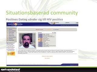 Situationsbaserad community Positives Dating vänder sig till HIV positiva 