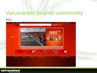 Varumärkes (brand) community Nike 