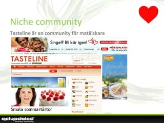 Niche community Tasteline är en community för matälskare 