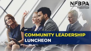 Community Leadership Luncheon - Powerpoint_ Final v2.pptx