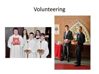 Volunteering
 