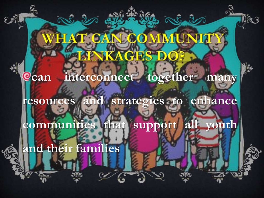 Community linkages