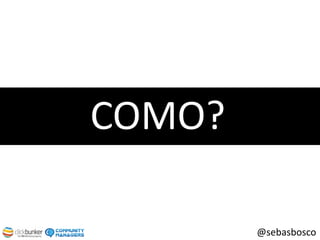COMO?@sebasbosco