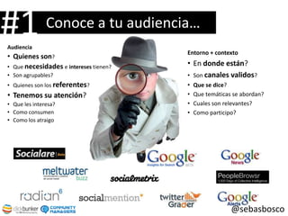 #1Conoce a tu audiencia…AudienciaQuienes son?