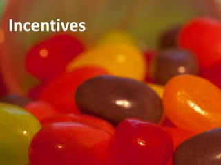 Incentives




             60
 