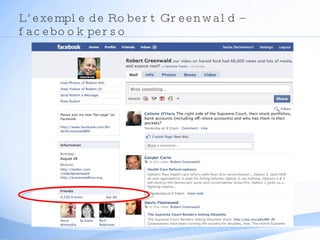 L’exemple de Robert Greenwald – facebook perso 