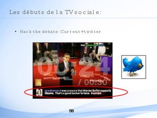 Les débuts de la TV sociale: Hack the debate: Current+twitter  