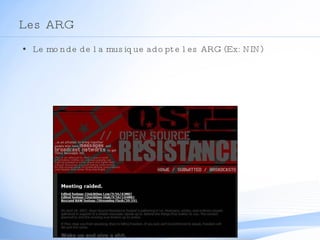 Les ARG Le monde de la musique adopte les ARG (Ex: NIN) 
