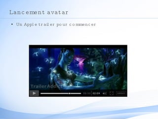 Lancement avatar Un Apple trailer pour commencer 