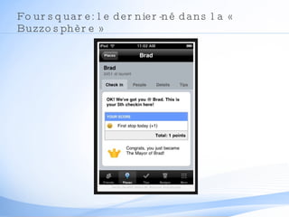 Foursquare: le dernier-né dans la « Buzzosphère » 