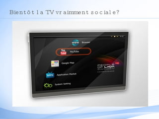 Bientôt la TV vraimment sociale? 
