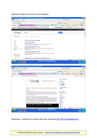 Recherche de BLOG concernant une entreprise




Statistiques : habitudes de consommation des internautes http://2010.tnsdigitallife.com/




       PixelPlanet PdfPrinter demo version - http://www.pixelplanet.com/download/index.html
 