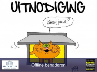 Offline benaderen
 