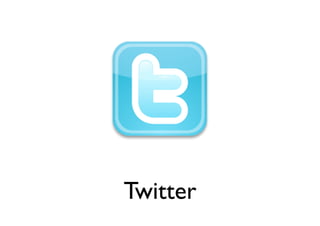 Twitter
 