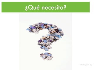 4273168957_840369fe48_z
¿Qué necesito?
 