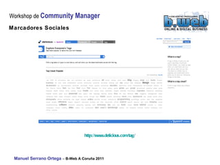 Marcadores Sociales http:// www.delicious.com / tag /   