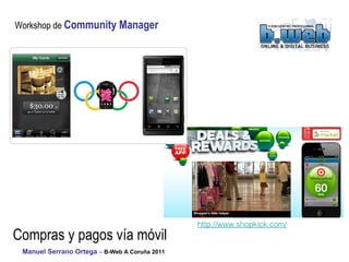 http:// www.shopkick.com / Compras y pagos vía móvil 