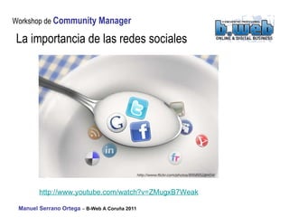 La importancia de las redes sociales http:// www.youtube.com / watch?v = ZMugxB7Weak   