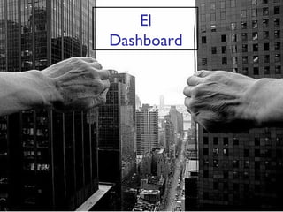 El Dashboard 