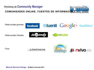 COMUNIDADES ONLINE, FUENTES DE INFORMACIÓN  - Redes sociales generales - Redes sociales Verticales - Foros 