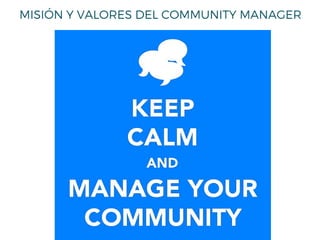 MISIÓN Y VALORES DEL COMMUNITY MANAGER
 