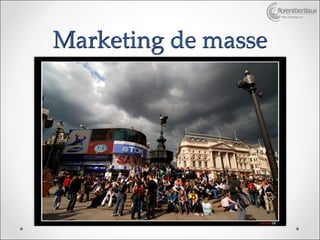 http://bertiaux.fr




Marketing de masse
 