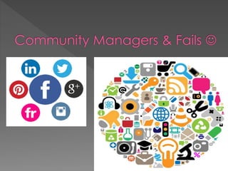 Community managers & fails 