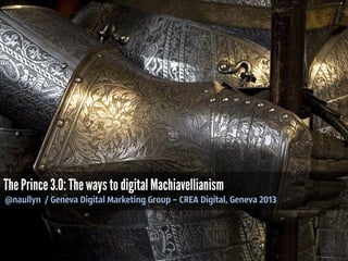 @naullyn / Geneva Digital Marketing Group – CREA Digital, Geneva 2013
 