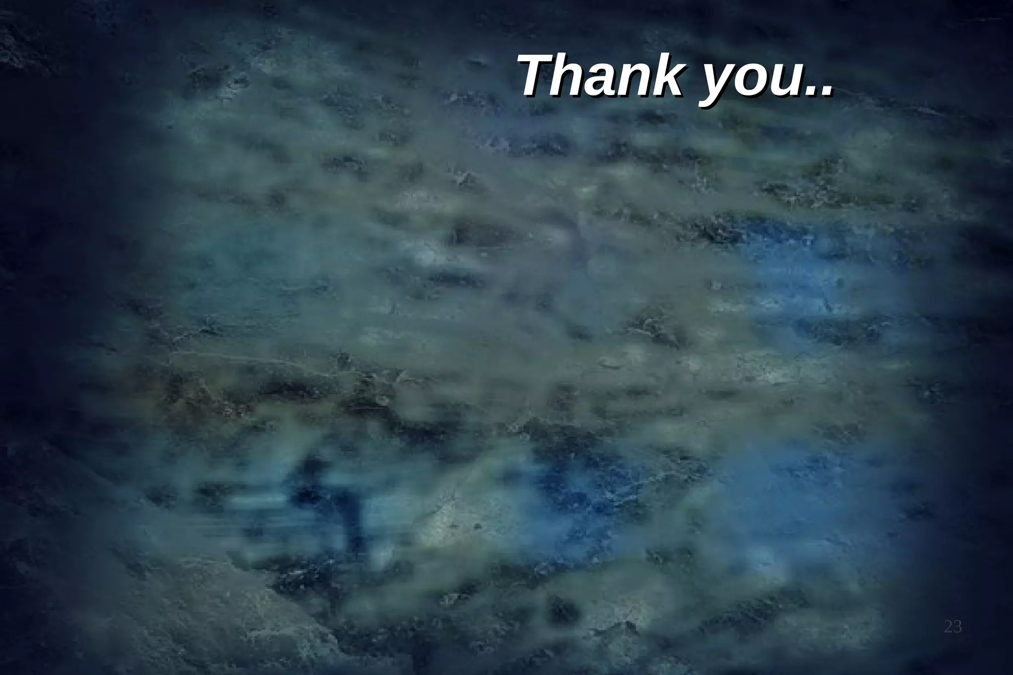 Thank you..




              23
 