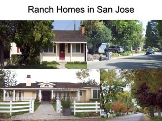 Ranch Homes in San Jose 