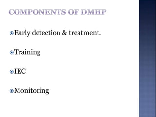 Early detection & treatment.
Training
IEC
Monitoring
 