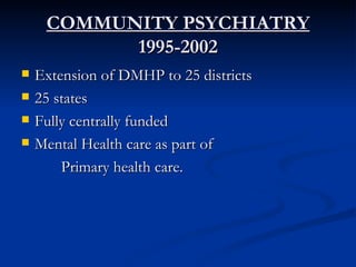 Community Mental Health Services in india At Nmhans Power Point ...
